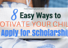 8 Easy Ways to Motivate Your Child to Apply for Scholarships 8 Easy Ways to Motivate Your Child to Apply for Scholarships