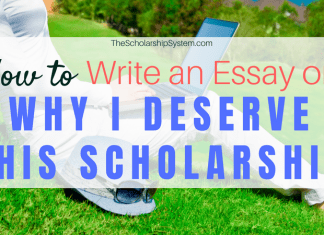How to Write an Essay on ‘Why I Deserve This Scholarship’ How to Write an Essay on ‘Why I Deserve This Scholarship’
