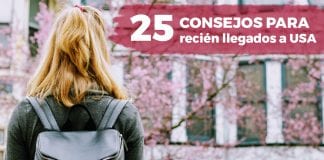25 consejos para recién llegados a USA 25 consejos para recién llegados a USA