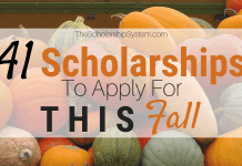 41 Scholarships To Apply For This Fall 41 Scholarships To Apply For This Fall