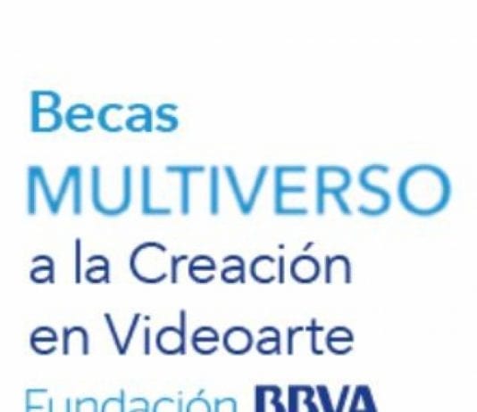 Becas Multiverso para creación de Video Arte, Fundación BBVA Becas Multiverso para creación de Video Arte, Fundación BBVA