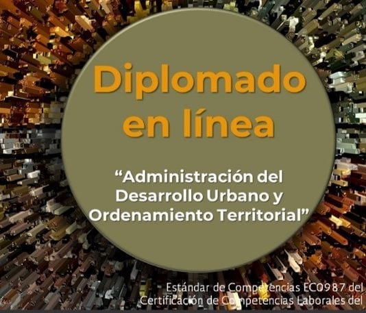 Diplomado en línea gratis, Administración del Desarrollo Urbano Municipal Diplomado en línea gratis, Administración del Desarrollo Urbano Municipal