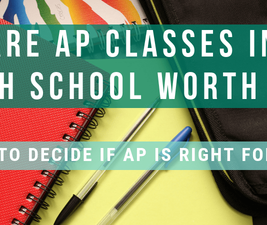 Are AP Classes in High School Worth It? Are AP Classes in High School Worth It?