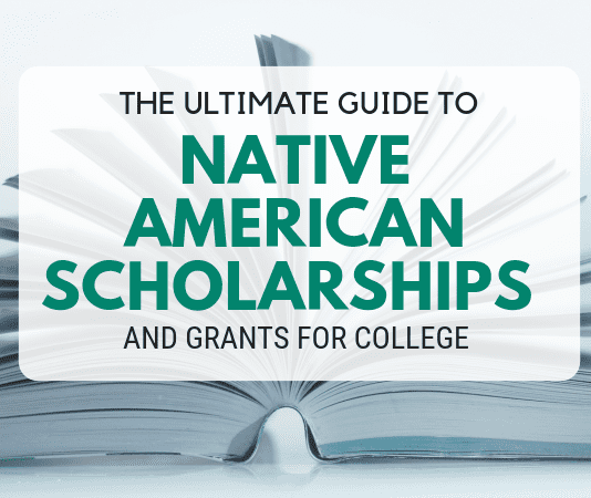 The Ultimate Guide to Native American Scholarships and Grants for College The Ultimate Guide to Native American Scholarships and Grants for College