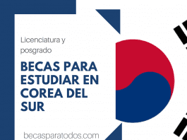 Becas para estudiar en Corea del Sur, licenciatura y posgrado, varias áreas Becas para estudiar en Corea del Sur, licenciatura y posgrado, varias áreas