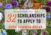 32 Scholarships To Use To Over Summertime Break 32 Scholarships To Use To Over Summertime Break