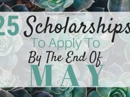 25 Scholarships To Use To By The End of May 25 Scholarships To Use To By The End of May