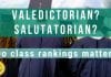 Valedictorian? Salutatorian? Do Class Rankings Matter? Valedictorian? Salutatorian? Do Class Rankings Matter?