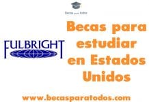 Estancias de estudios en Estados Unidos, Becas Fulbright México. Estancias de estudios en Estados Unidos, Becas Fulbright México.