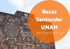 Becas Santander UNAM de movilidad al extranjero Becas Santander UNAM de movilidad al extranjero
