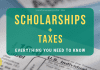 Scholarships + Taxes: Whatever You Required to Know Scholarships + Taxes: Whatever You Required to Know