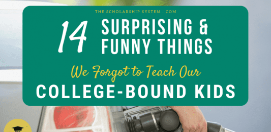 14 Unexpected (and Amusing) Things We Forgot to Teach Our College-Bound Children 14 Unexpected (and Amusing) Things We Forgot to Teach Our College-Bound Children