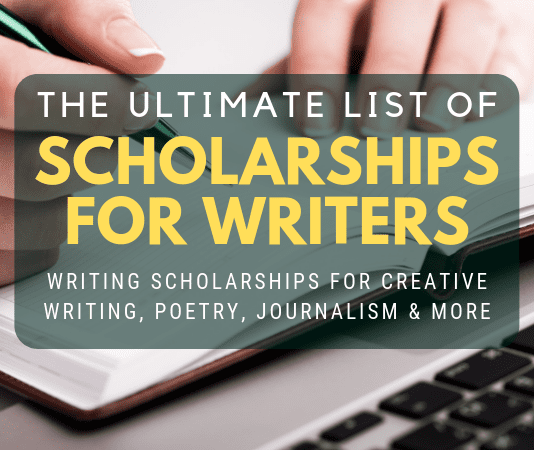 The Ultimate List of Scholarships for Writers The Ultimate List of Scholarships for Writers