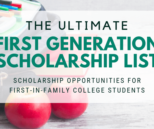 The Ultimate First Generation Scholarship List The Ultimate First Generation Scholarship List