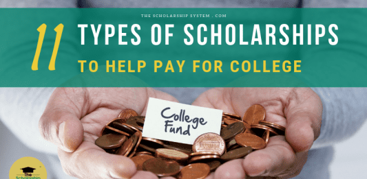 11 Kinds Of Scholarships to Assist Spend For College 11 Kinds Of Scholarships to Assist Spend For College