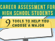 Profession Evaluation for High School Trainees: 9 Tools to Assist Select Your Significant Profession Evaluation for High School Trainees: 9 Tools to Assist Select Your Significant