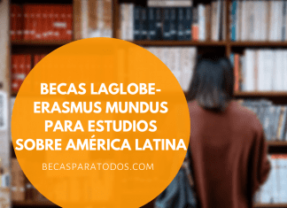 Becas LAGLOBE Erasmus Mundus para maestría sobre América Latina Becas LAGLOBE Erasmus Mundus para maestría sobre América Latina