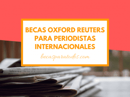 Becas Oxford Reuters para periodistas de todo el mundo Becas Oxford Reuters para periodistas de todo el mundo