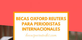 Becas Oxford Reuters para periodistas de todo el mundo Becas Oxford Reuters para periodistas de todo el mundo