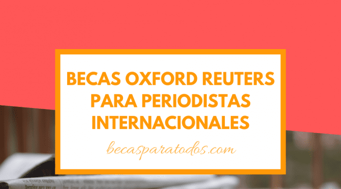 Becas Oxford Reuters para periodistas de todo el mundo Becas Oxford Reuters para periodistas de todo el mundo