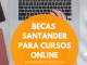 Becas Santander Digital Abilities, cursos del MIT sobre nuevas tecnologías Becas Santander Digital Abilities, cursos del MIT sobre nuevas tecnologías