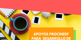 Apoyos PROCINEDF para desarrollo de largometrajes Apoyos PROCINEDF para desarrollo de largometrajes
