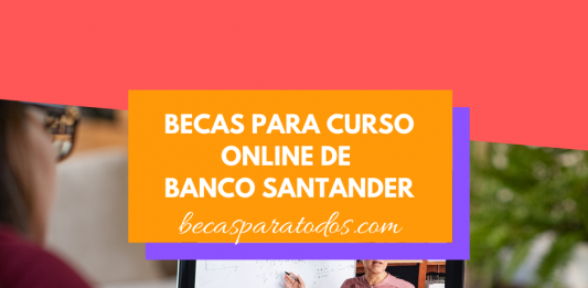 Becas Power Task para curso en línea, Santander Becas Power Task para curso en línea, Santander