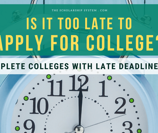 Is It Too Late to Obtain College? A Total Colleges with Late Due Dates List Is It Too Late to Obtain College? A Total Colleges with Late Due Dates List