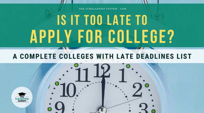Is It Too Late to Obtain College? A Total Colleges with Late Due Dates List