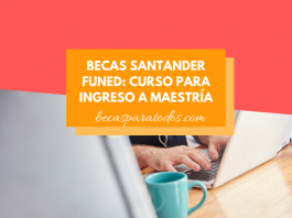 Becas Santander FUNED, errata para postular a maestrías internacionales Becas Santander FUNED, errata para postular a maestrías internacionales