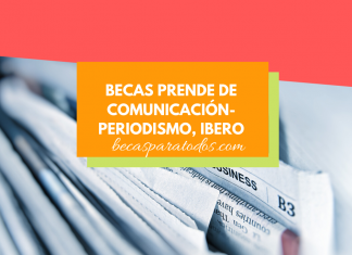 Becas PRENDE, formación en periodismo en la Ibero Becas PRENDE, formación en periodismo en la Ibero