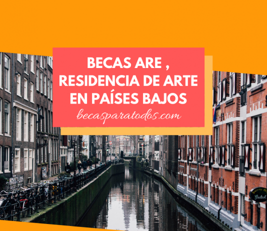 Becas ARE para residencia de arte, Países Bajos Becas ARE para residencia de arte, Países Bajos