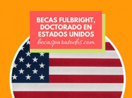 Estancias de doctorado en Estados Unidos, Becas Fulbright México Estancias de doctorado en Estados Unidos, Becas Fulbright México