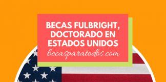 Estancias de doctorado en Estados Unidos, Becas Fulbright México Estancias de doctorado en Estados Unidos, Becas Fulbright México