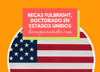 Estancias de doctorado en Estados Unidos, Becas Fulbright México Estancias de doctorado en Estados Unidos, Becas Fulbright México