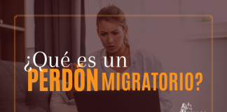 ¿ Qué es un Perdón Migratorio? ¿ Qué es un Perdón Migratorio?