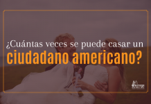 ¿ Cuántas veces se puede casar un ciudadano americano? ¿ Cuántas veces se puede casar un ciudadano americano?