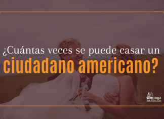 ¿ Cuántas veces se puede casar un ciudadano americano? ¿ Cuántas veces se puede casar un ciudadano americano?
