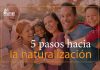 5 Pasos hacia la naturalización 5 Pasos hacia la naturalización