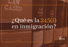 ¿ Qué es la 245( i) en inmigración? ¿ Qué es la 245( i) en inmigración?