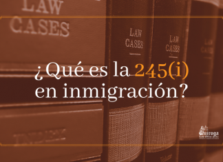 ¿ Qué es la 245( i) en inmigración? ¿ Qué es la 245( i) en inmigración?