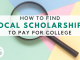 How to Discover Regional Scholarships to Spend For College How to Discover Regional Scholarships to Spend For College