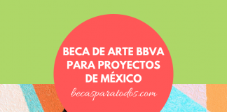 Beca de Arte BBVA, apoyo a la producción de iniciativas culturales mexicanas Beca de Arte BBVA, apoyo a la producción de iniciativas culturales mexicanas