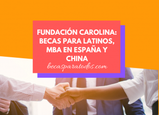 Becas para latinos, haz un MBA en el extranjero, estudia en España y China o Estados Unidos Becas para latinos, haz un MBA en el extranjero, estudia en España y China o Estados Unidos