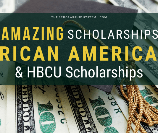 37 Remarkable Scholarships for African Americans and HBCU Scholarships 37 Remarkable Scholarships for African Americans and HBCU Scholarships
