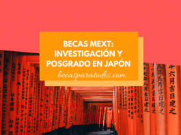 Becas MEXT de investigación y posgrado en Japón, convocatoria internacional Becas MEXT de investigación y posgrado en Japón, convocatoria internacional