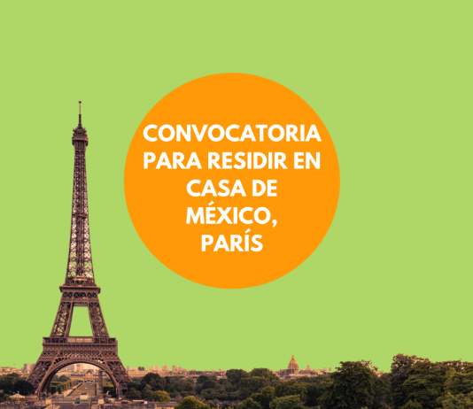 Convocatoria para residir en la Casa de México de París Convocatoria para residir en la Casa de México de París