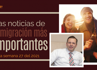 Las noticias de inmigración más importantes de la semana 27 del 2021 Las noticias de inmigración más importantes de la semana 27 del 2021