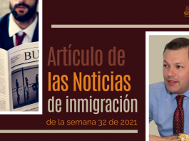 Las noticias de inmigración más importantes de la semana 32 del 2021 Las noticias de inmigración más importantes de la semana 32 del 2021