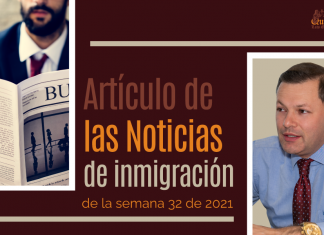 Las noticias de inmigración más importantes de la semana 32 del 2021 Las noticias de inmigración más importantes de la semana 32 del 2021